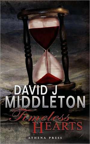 Timeless Hearts de David J. Middleton