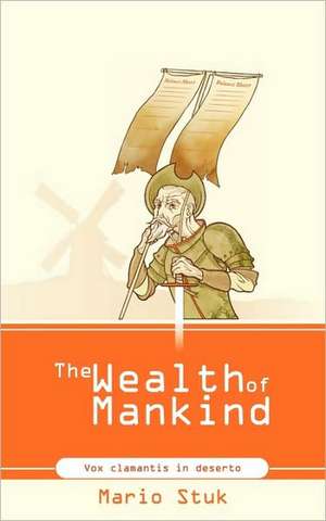 The Wealth of Mankind de Mario Stuk