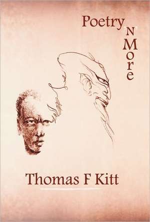 Poetry 'n' More de Thomas F Kitt