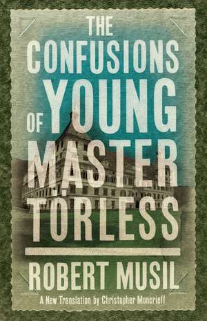 The Confusions of Young Master Törless de Robert Musil