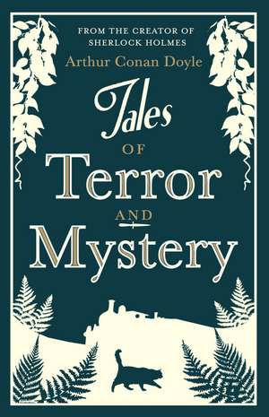 Tales of Terror and Mystery: Annotated Edition de Arthur Conan Doyle