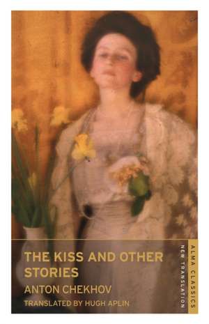 The Kiss and Other Stories: New Translation de Anton Chekhov