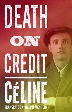 Death on Credit de Louis-Ferdinand Céline