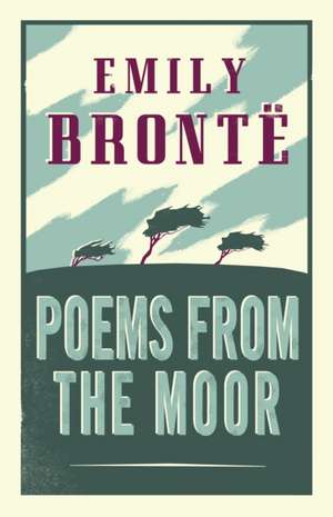 Poems from the Moor de Emily Bronte