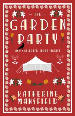 The Garden Party and Collected Short Stories de Katherine Mansfield