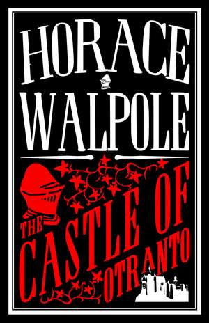 The Castle of Otranto: Annotated Edition de Horace Walpole