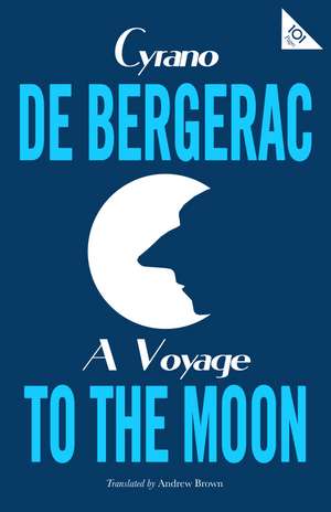 A Voyage to the Moon de Cyrano de Bergerac