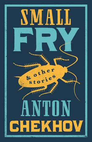 Small Fry and Other Stories de Anton Chekhov