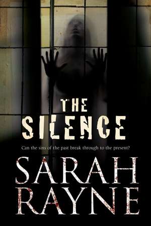 The Silence de Sarah Rayne