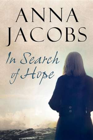 In Search of Hope de Anna Jacobs