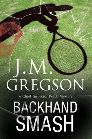 Backhand Smash de J. M. Gregson