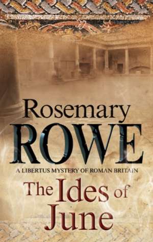 The Ides of June de Rosemary Rowe