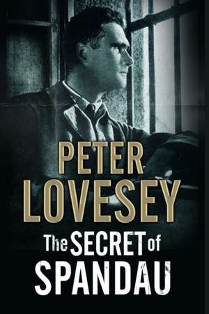 The Secret of Spandau de Peter Lovesey