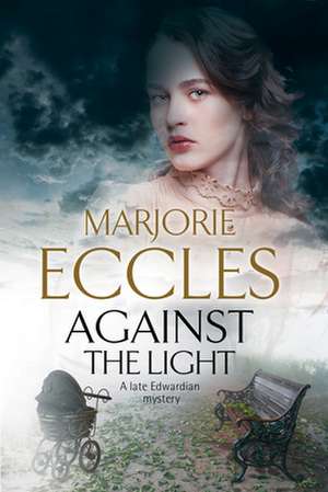 Eccles, M: Against the Light de Marjorie Eccles