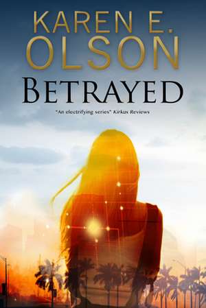 Betrayed de Karen E. Olson