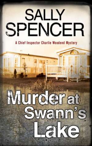 Murder at Swann's Lake de Sally Spencer