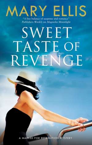 Sweet Taste of Revenge de Mary Ellis