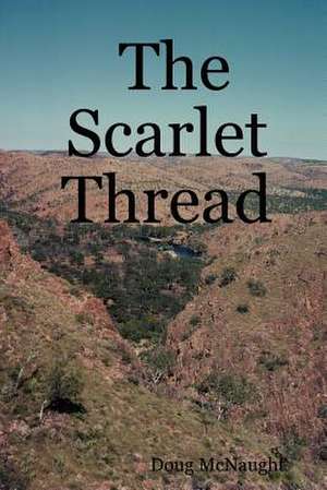 The Scarlet Thread de Doug McNaught