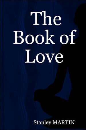 The Book of Love de Stanley MARTIN