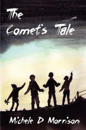 The Comet's Tale de Michele Morrison