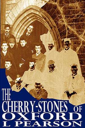 The Cherry-Stones of Oxford de Lorna Pearson