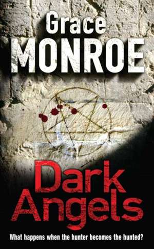 Dark Angels de Grace Monroe