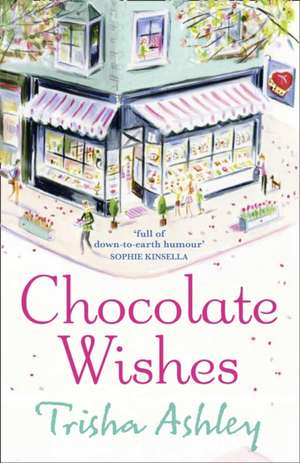 Chocolate Wishes de Trisha Ashley