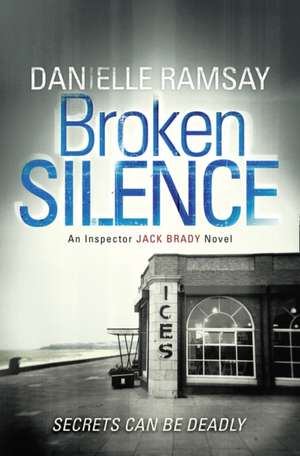 Broken Silence de Danielle Ramsay