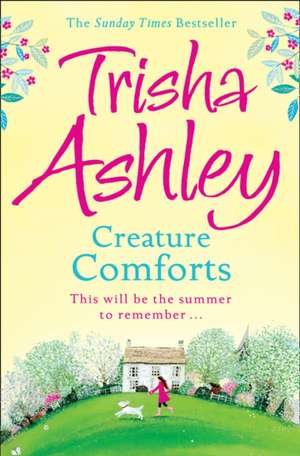 CREATURE COMFORTS PB de Trisha Ashley