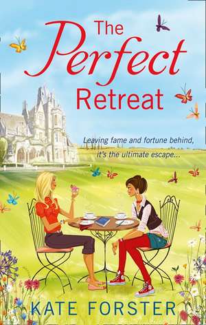 The Perfect Retreat de Kate Forster