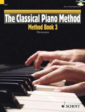 The Classical Piano Method - Method Book 3: With CD of Performances and Play-Along Backing Tracks de Hans-Gunter Heumann