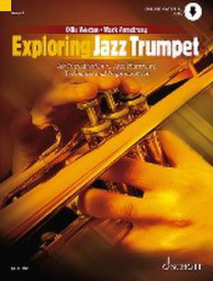 Exploring Jazz Trumpet - An Introduction to Jazz Harmony, Technique and Improvisation Book with Audio Online de Ollie Weston