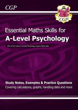 A-Level Psychology: Essential Maths Skills de CGP Books