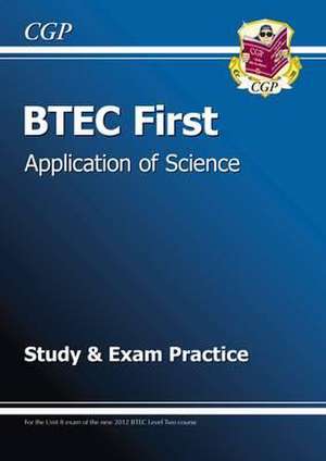 BTEC First in Application of Science Study & Exam Practice de Cgp Books