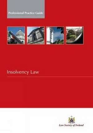 Insolvency Law: A Guide to Irish Law de Wright Law Society