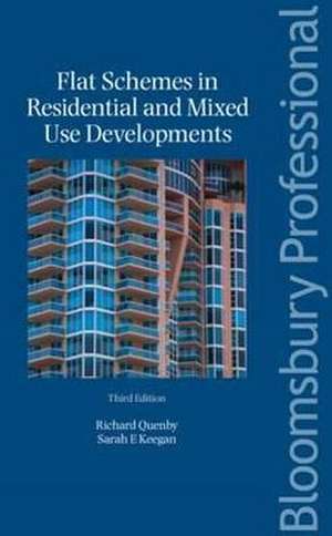 Flat Schemes in Residential and Mixed Use Developments: Third Edition de Richard Quenby