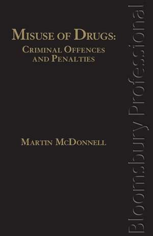 Misuse of Drugs: A Guide to Irish Law de McDonnell