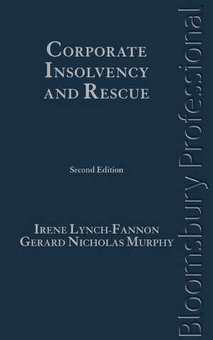 Corporate Insolvency and Rescue: A Guide to Irish Law (Second Edition) de Lynch-Fannon