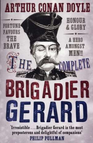 Complete Brigadier Gerard Stories de Arthur Conan Doyle