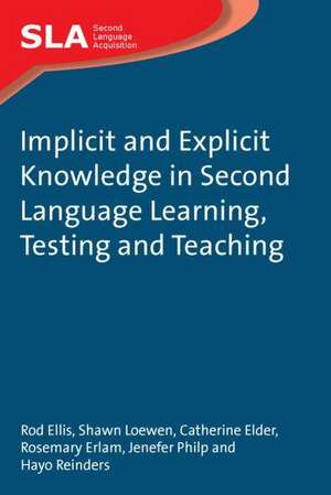 Implicit and Explicit Knowledge in Second Language Learning, Testing and Teaching de Rod Ellis