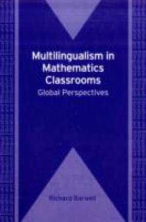 Multilingualism in Mathematics Classrooms de Richard Barwell