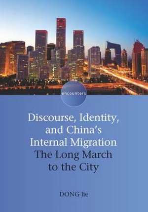 Discourse, Identity, and China's Internal Migration de Dong Jie