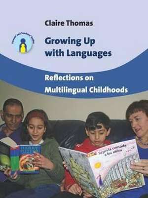Growing Up with Languages de Claire Thomas