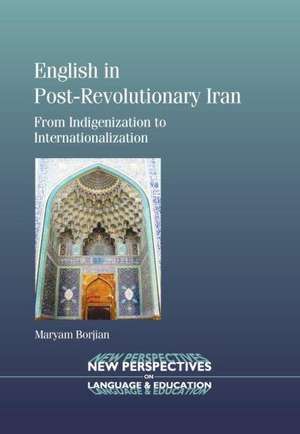 ENGLISH IN POST-REVOLUTIONARY de Maryam Borjian