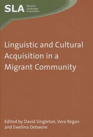 Linguistic and Cultural Acquisition in a Migrant Community de David Singleton