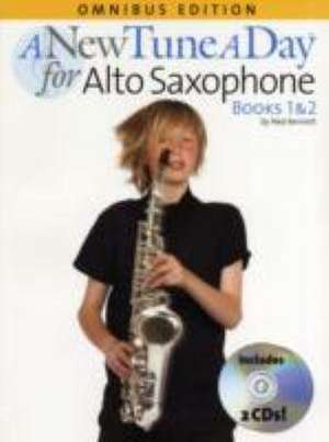 A New Tune a Day: Alto Saxophone Books 1 & 2 Omnibus Edition - Book/Online Audio de Ned Bennett