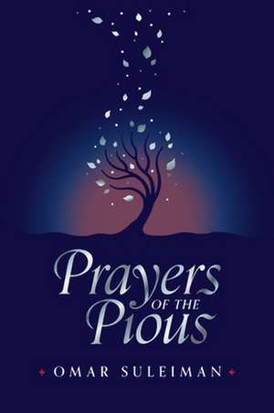 Prayers of the Pious de Omar Suleiman