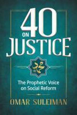 40 on Justice de Omar Suleiman