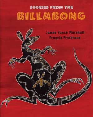 Stories from the Billabong de James Vance Marshall