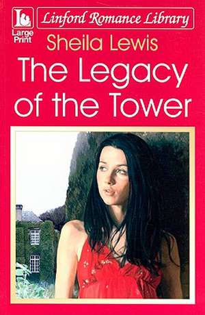 The Legacy of the Tower de Sheila Lewis